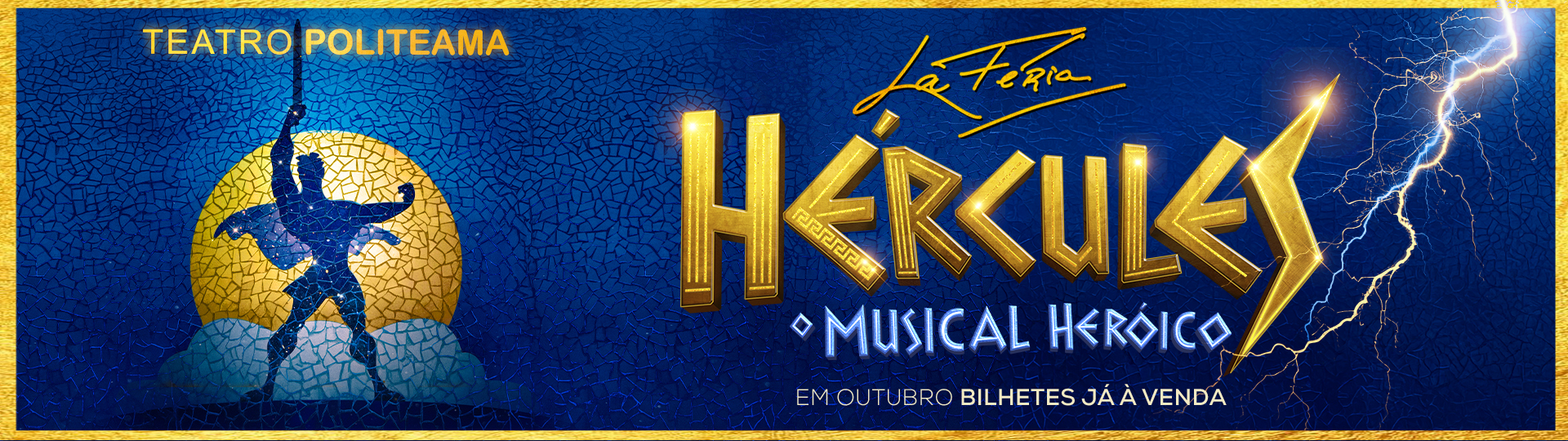 Banner web do espetáculo Hércules - Musical Heróico no Teatro Politeama. A imagem horizontal apresenta a silhueta do herói empunhando uma espada sobre um sol dourado e fundo de mosaico azul, com a indicação 'Em Outubro Bilhetes Já à Venda'.